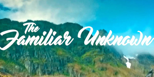 The Familiar Unknown